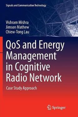 QoS and Energy Management in Cognitive Radio Network