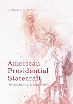 American Presidential Statecraft