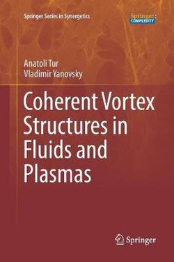 Coherent Vortex Structures in Fluids and Plasmas