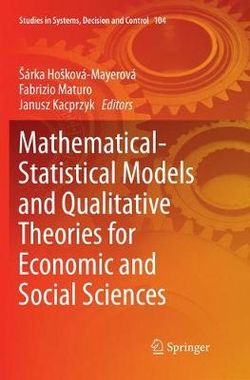 Mathematical-Statistical Models and Qualitative Theories for Economic and Social Sciences