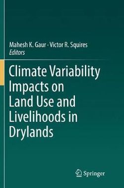 Climate Variability Impacts on Land Use and Livelihoods in Drylands