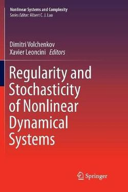 Regularity and Stochasticity of Nonlinear Dynamical Systems