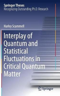 Interplay of Quantum and Statistical Fluctuations in Critical Quantum Matter