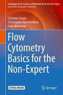 Flow Cytometry Basics for the Non-Expert