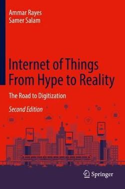 Internet of Things From Hype to Reality