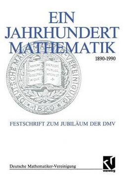 Ein Jahrhundert Mathematik 1890 - 1990