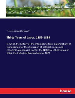 Thirty Years of Labor, 1859-1889