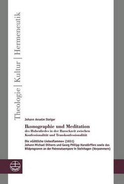 Ikonographie und Meditation des Hohenliedes in der Barockzeit Zwischen Konfessionalitat und Transkonfessionalitat