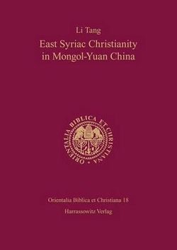 East Syriac Christianity in Mongol-Yuan China (12th-14th Centuries)