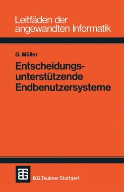 Entscheidungsunterstuetzende Endbenutzersysteme