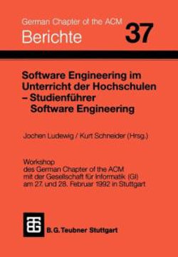 Software Engineering im Unterricht der Hochschulen SEUH '92 und Studienfuehrer Software Engineering