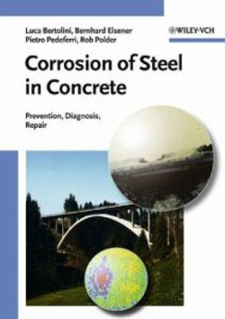 Corrosion of Steel in Concrete - Prevention,       Diagnosis, Repair