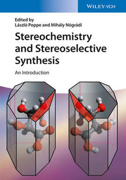 Stereochemistry and Stereoselective Synthesis -   an Introduction