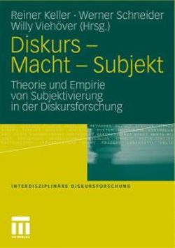 Diskurs - Macht - Subjekt