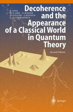 Decoherence and the Appearance of a Classical World in Quantum Theory