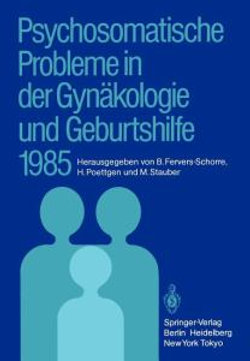 Psychosomatische Probleme in der Gynaekologie und Geburtshilfe 1985