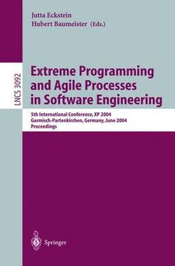 Extreme Programming and Agile Processes in Software Engineering