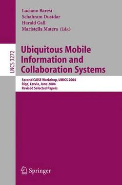 Ubiquitous Mobile Information and Collaboration Systems