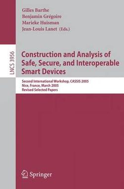 Construction and Analysis of Safe, Secure, and Interoperable Smart Devices