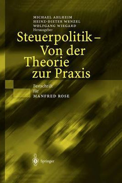 Steuerpolitik - Von der Theorie Zur Praxis