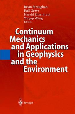 Continuum Mechanics and Applications in Geophysics and the Environment