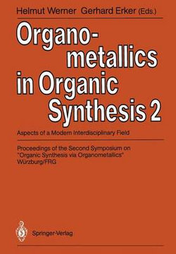 Organometallics in Organic Synthesis 2