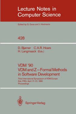 VDM '90. VDM and Z - Formal Methods in Software Development