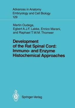 Development of the Rat Spinal Cord: Immuno- and Enzyme Histochemical Approaches