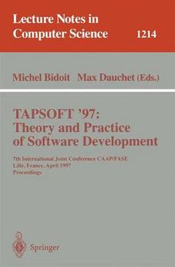 TAPSOFT'97: Theory and Practice of Software Development