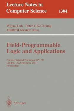 Field Programmable Logic and Applications