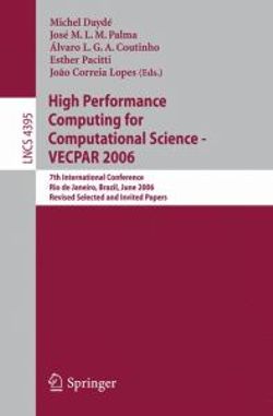 High Performance Computing for Computational Science - VECPAR 2006