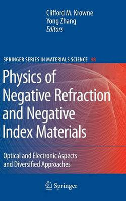 Physics of Negative Refraction and Negative Index Materials