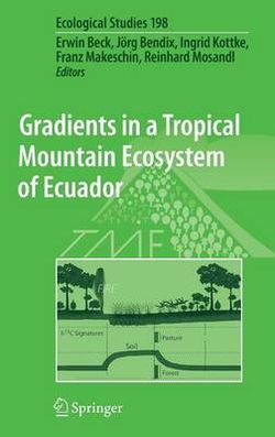 Gradients in a Tropical Mountain Ecosystem of Ecuador