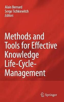 Methods and Tools for Effective Knowledge Life-Cycle-Management