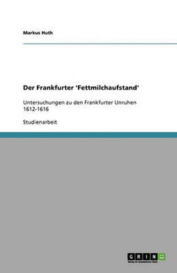 Der Frankfurter 'Fettmilchaufstand'