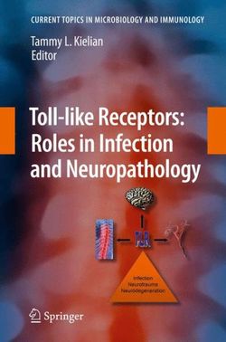 Toll-like Receptors: Roles in Infection and Neuropathology