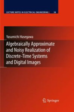 Algebraically Approximate and Noisy Realization of Discrete-Time Systems and Digital Images