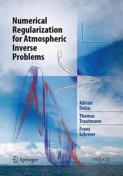 Numerical Regularization for Atmospheric Inverse Problems