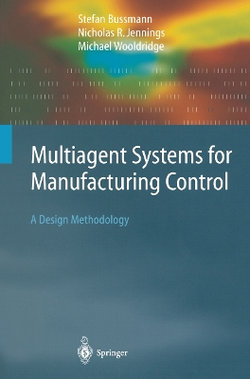 Multiagent Systems for Manufacturing Control