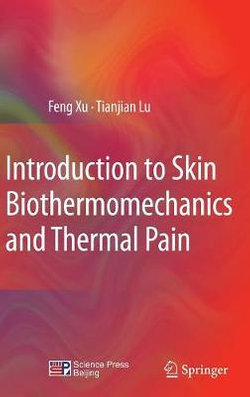 Introduction to Skin Biothermomechanics and Thermal Pain