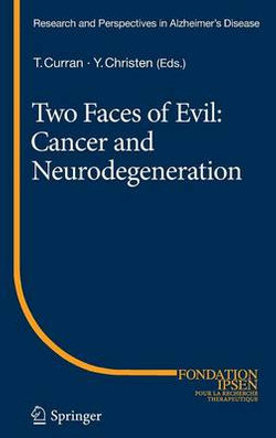 Two Faces of Evil: Cancer and Neurodegeneration