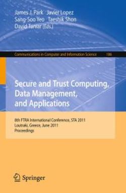 Secure and Trust Computing, Data Management, and Applications