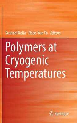 Polymers at Cryogenic Temperatures