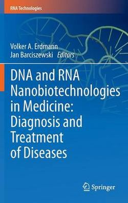 DNA and RNA Nanobiotechnologies in Medicine: Diagnosis and Treatment of Diseases