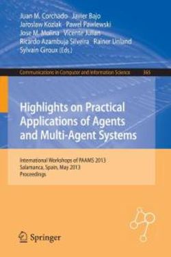 Highlights on Practical Applications of Agents and Multi-Agent Systems