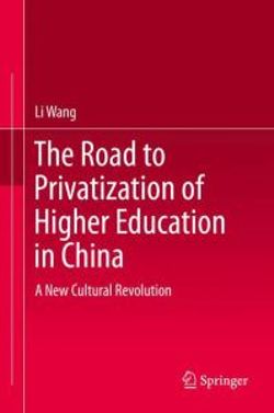 The Road to Privatization of Higher Education in China