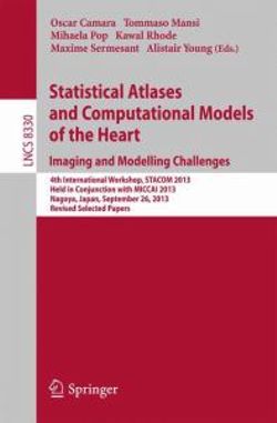 Statistical Atlases and Computational Models of the Heart. Imaging and Modelling Challenges