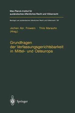 Grundfragen der Verfassungsgerichtsbarkeit in Mittel- und Osteuropa