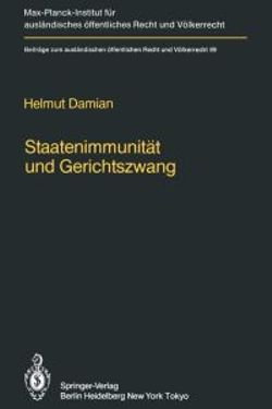 Staatenimmunitaet und Gerichtszwang/State Immunity and Judicial Coercion