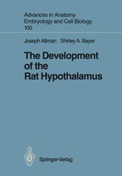 The Development of the Rat Hypothalamus